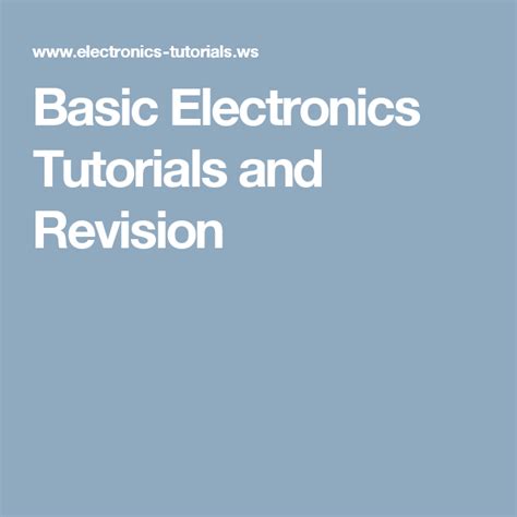 elctronics tutorial|Basic Electronics Tutorials and Revision.